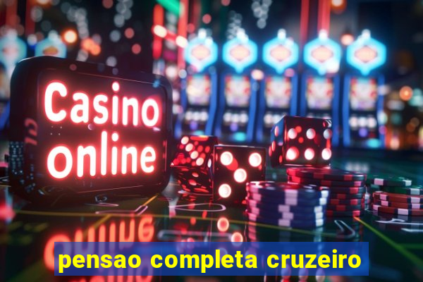 pensao completa cruzeiro